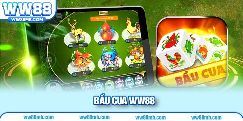bầu cua WW88