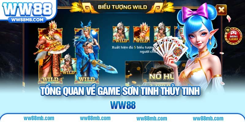 Tổng quan về game Sơn Tinh Thủy Tinh WW88
